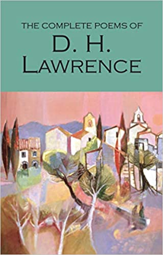 The Complete Poems of D.H. Lawrence